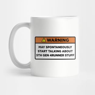 Warning! 5th Gen 4Runner stuff Mug